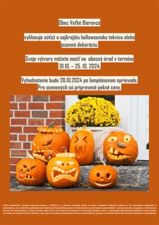 Obec Veľké Bierovce vyhlasuje súťaž o najkrajšiu halloweensku tekvicu alebo jesennú dekoráciu. 01.10. – 25. 10. 2024